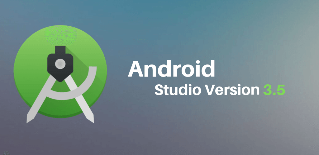 What's New in Google Latest Release Android Studio 3.5